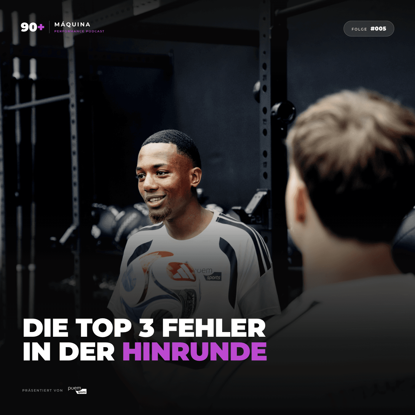 MÁQUINA 90+ — Folge #005 — Die Top 3 Fehler in der Hinrunde